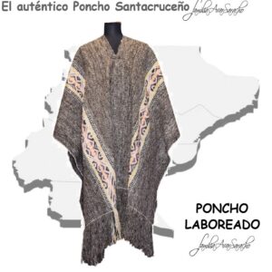 Poncho de la Provincia de Santa Cruz "Familia Avar Saracho"